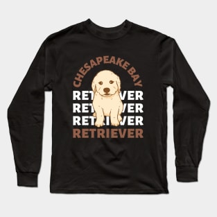 Chesapeake Bay retriever Cute Life is better with my dogs I love all the dogs Long Sleeve T-Shirt